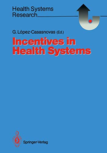 Incentives in Health Systems by Guillem Lopez-Casasnovas | ISBN-13 9783540539339