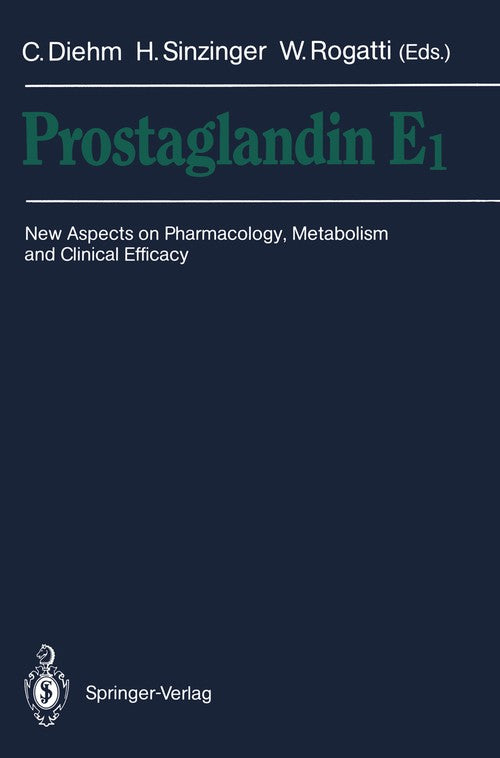 Prostaglandin E1 by Curt Diehm ISBN 9783540545248