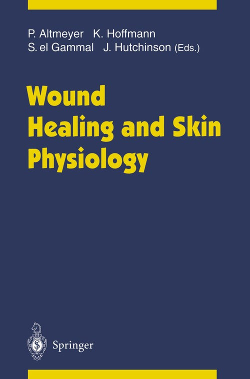 Wound Healing and Skin Physiology by Peter Altmeyer ISBN 9783540561248