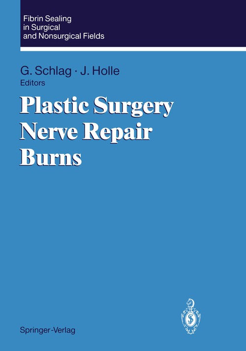 Fibrin Sealing in Surgical and Nonsurgical Fields by Gnther Schlag ISBN 9783540585503