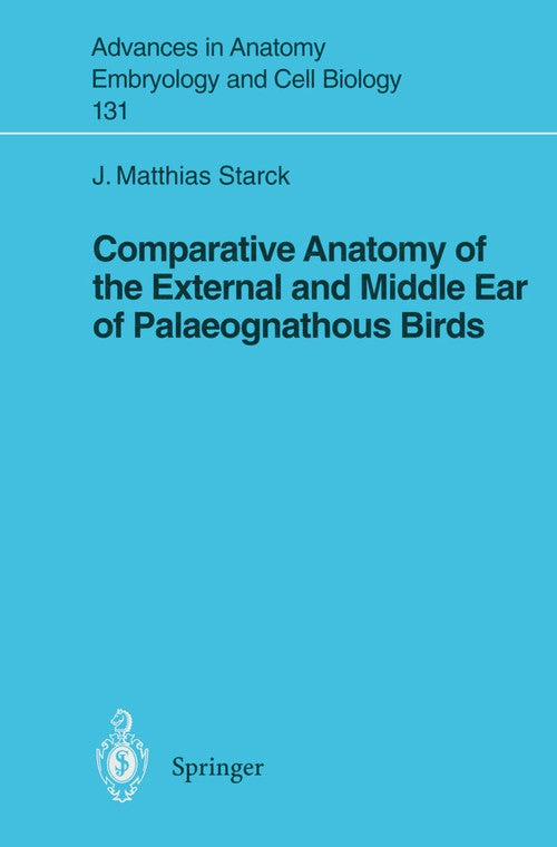 Comparative Anatomy of the External and Middle Ear of Palaeognathous Birds by Jmatthias Starck ISBN 9783540589914
