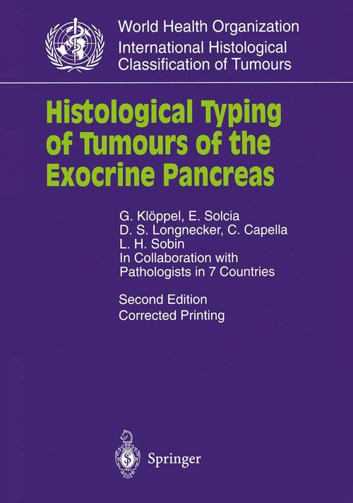 Histological Typing of Tumours of the Exocrine Pancreas by E Solcia ISBN 9783540602804