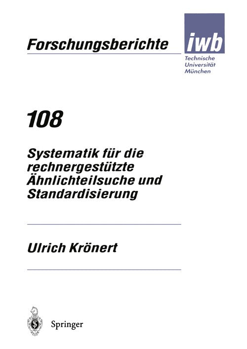 Systematics for computer-aided similarity search and standardization by Ulrich Krnert ISBN 9783540633389