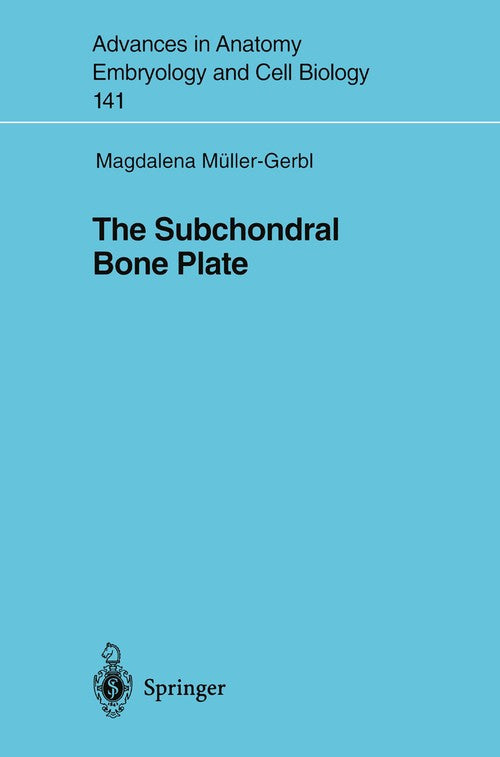 The Subchondral Bone Plate by Magdalena Mllergerbl | ISBN-13 9783540636731