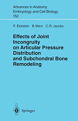 Effects of Joint Incongruity on Articular Pressure Distribution and Subchondral Bone Remodeling by F Eckstein | ISBN-13 9783540662129