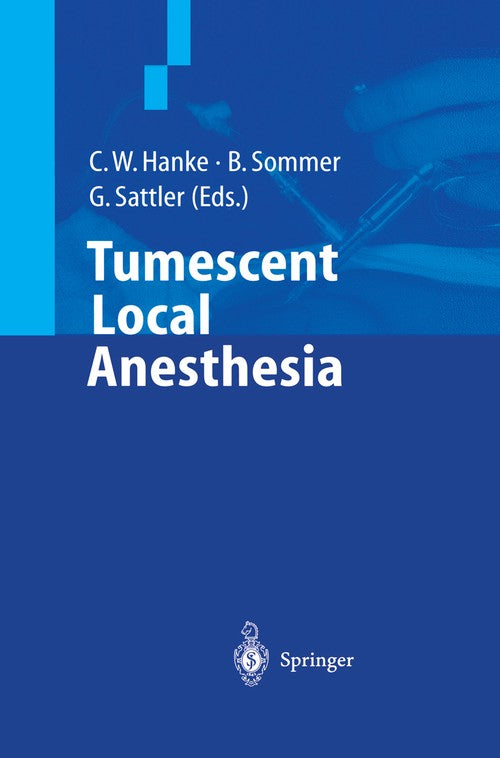 Tumescent Local Anesthesia by Cw Hanke | ISBN-13 9783540665441