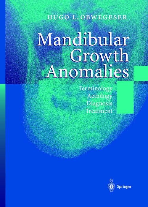 Mandibular Growth Anomalies by Hugo L Obwegeser | ISBN-13 9783540672142