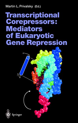 Transcriptional Corepressors: Mediators of Eukaryotic Gene Repression by Martin L Privalsky | ISBN-13 9783540676119