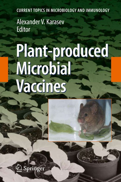 Plant-produced Microbial Vaccines by Alexander V Karasev | ISBN-13 9783540708575
