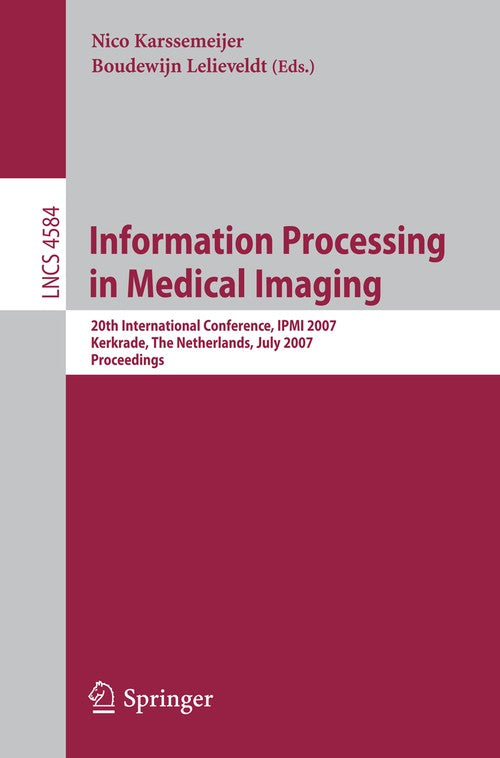 Information Processing in Medical Imaging by Nico Karssemeijer | ISBN-13 9783540732723