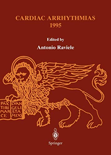 Cardiac Arrhythmias 1995 by Antonio Raviele Md | ISBN-13 9783540750123