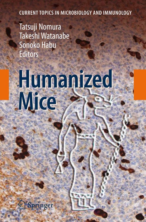 Humanized Mice by Tatsuji Nomura | ISBN-13 9783540756460