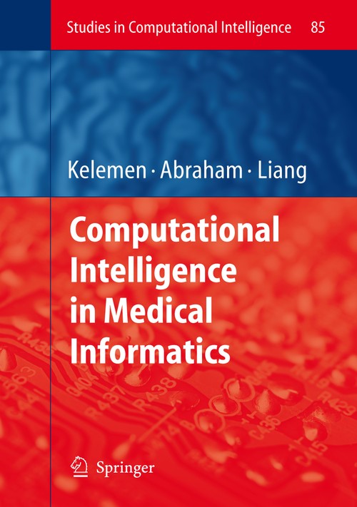 Computational Intelligence in Medical Informatics by Arpad Kelemen | ISBN-13 9783540757665