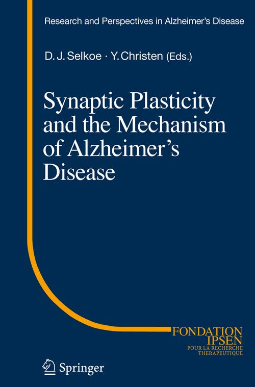 Synaptic Plasticity and the Mechanism of Alzheimer's Disease by Dennis J Selkoe | ISBN-13 9783540763291