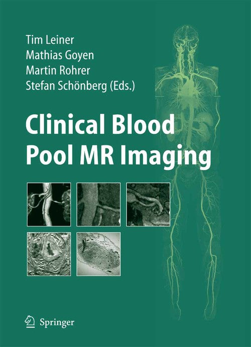 Clinical Blood Pool MR Imaging by Tim Leiner | ISBN-13 9783540778608