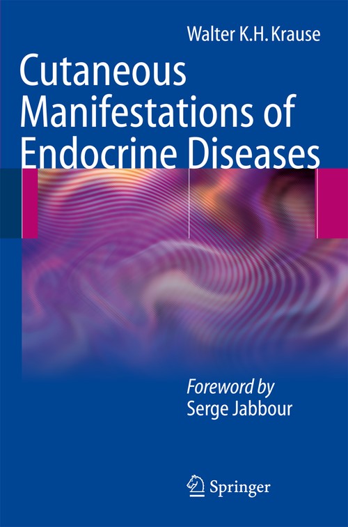 Cutaneous Manifestations of Endocrine Diseases by Walter Kh Krause | ISBN-13 9783540883661