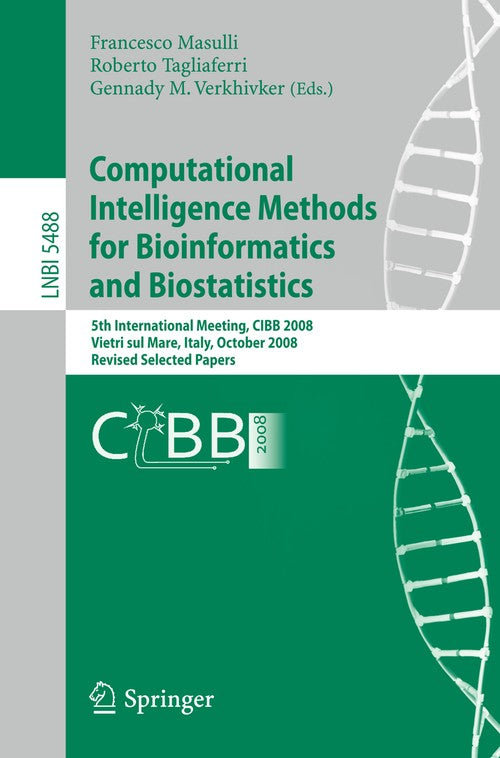 Computational Intelligence Methods for Bioinformatics and Biostatistics by Francesco Masulli | ISBN-13 9783642025037
