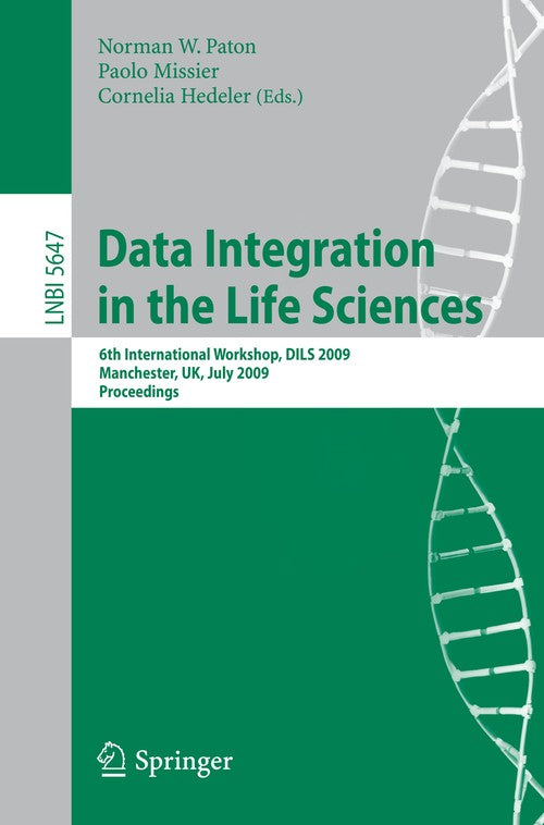 Data Integration in the Life Sciences by Norman W Paton | ISBN-13 9783642028786