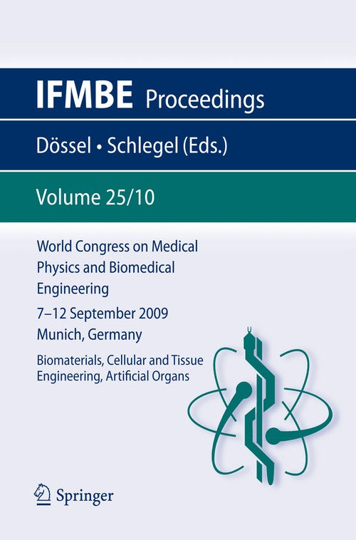 World Congress on Medical Physics and Biomedical Engineering September 7 - 12, 2009 Munich, Germany by Olaf Dssel | ISBN-13 9783642038990