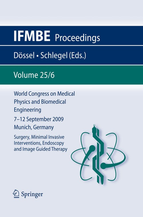 World Congress on Medical Physics and Biomedical Engineering September 7 - 12, 2009 Munich, Germany by Olaf Dssel | ISBN-13 9783642039058