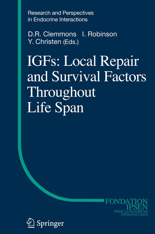 IGFs:Local Repair and Survival Factors Throughout Life Span by David Clemmons | ISBN-13 9783642043017