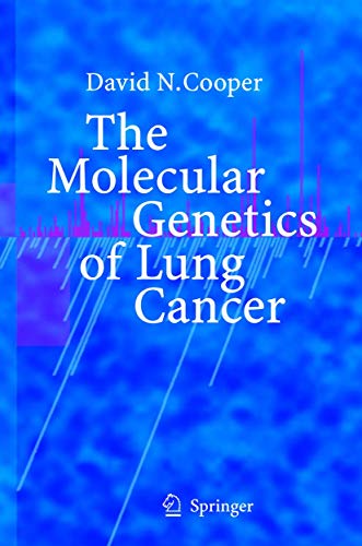 The Molecular Genetics of Lung Cancer by David N Cooper | ISBN-13 9783642061905