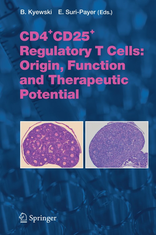 CD4+CD25+ Regulatory T Cells: Origin, Function and Therapeutic Potential by B Kyewski | ISBN-13 9783642063763