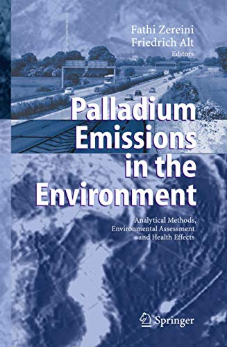 Palladium Emissions in the Environment by Fathi Zereini ISBN 9783642067235