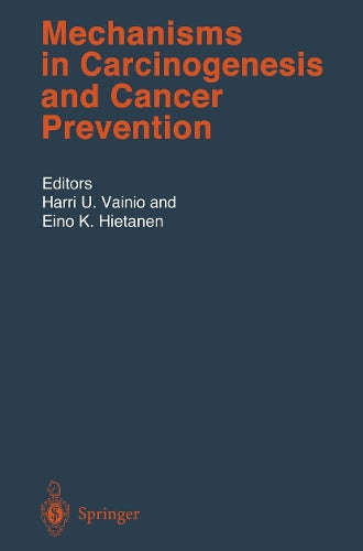 Mechanisms in Carcinogenesis and Cancer Prevention by Harri U Vainio | ISBN-13 9783642078590