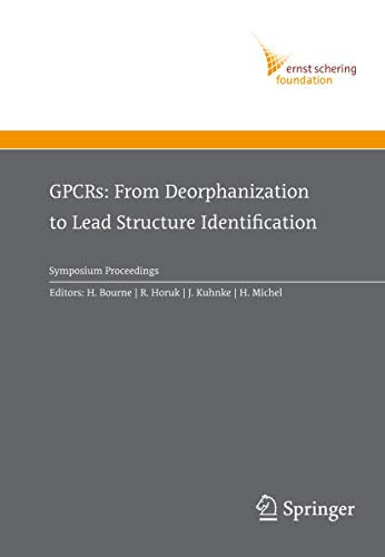 GPCRs: From Deorphanization to Lead Structure Identification by H Bourne | ISBN-13 9783642080319