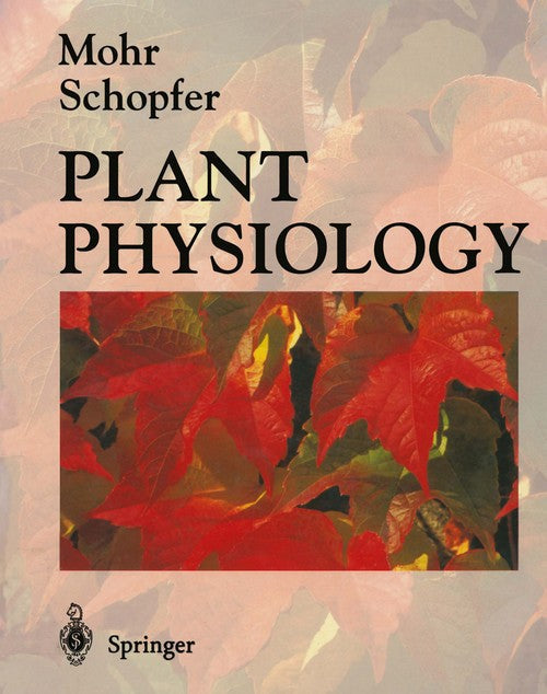 Plant Physiology by Hans Mohr ISBN 9783642081965
