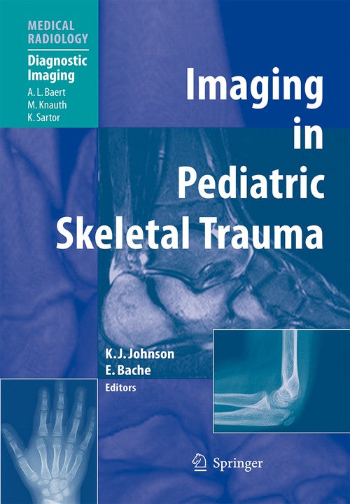Imaging in Pediatric Skeletal Trauma by Karl J Johnson | ISBN-13 9783642085451