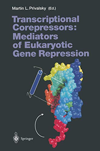 Transcriptional Corepressors: Mediators of Eukaryotic Gene Repression by Martin L Privalsky | ISBN-13 9783642087097