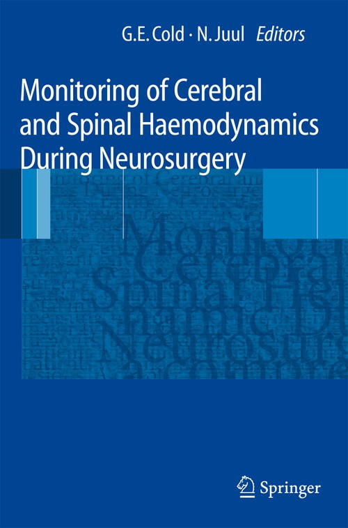 Monitoring of Cerebral and Spinal Haemodynamics during Neurosurgery by K Skovgaard Olsen | ISBN-13 9783642096693