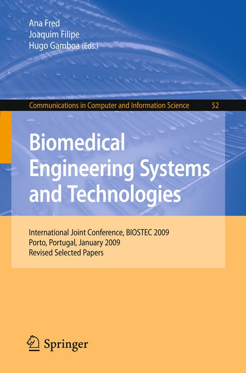 Biomedical Engineering Systems and Technologies by Ana Fred | ISBN-13 9783642117206