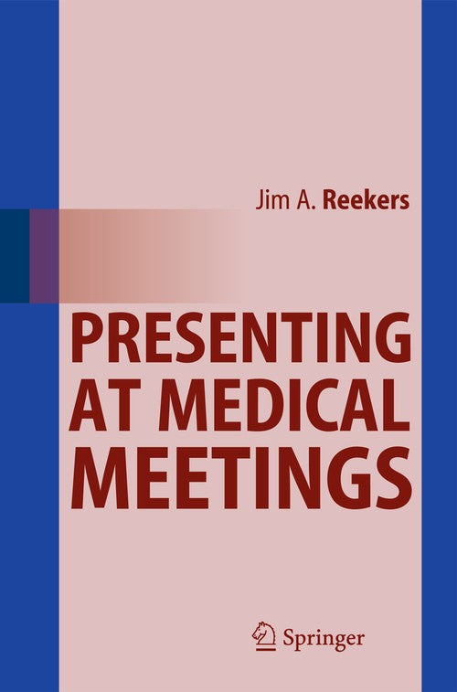 Presenting at Medical Meetings by Jim A Reekers | ISBN-13 9783642124075