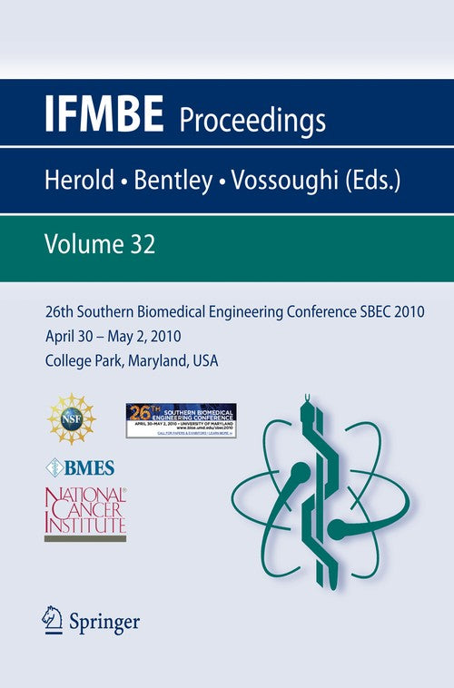 26th Southern Biomedical Engineering ConferenceSBEC 2010 April 30 - May 2, 2010 College Park, Maryland, USA by Keith Herold | ISBN-13 9783642149979