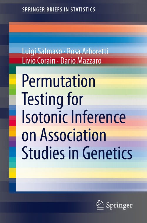Permutation Testing for Isotonic Inference on Association Studies in Genetics by Luigi Salmaso | ISBN-13 9783642205835