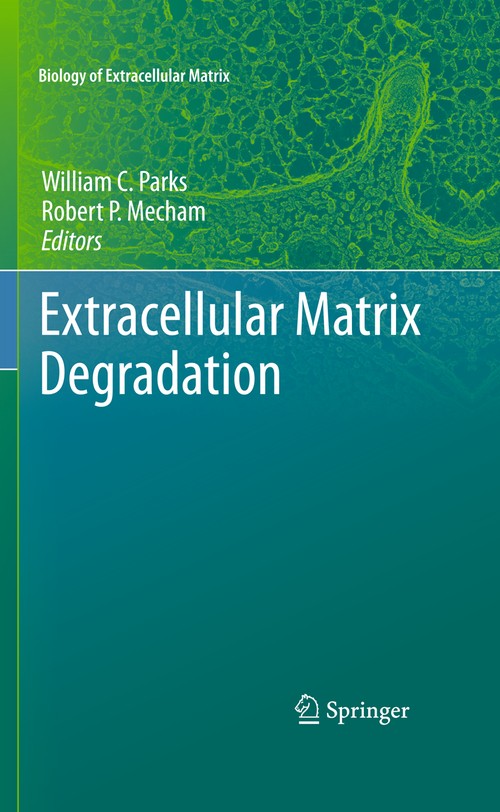 Extracellular Matrix Degradation by William C Parks | ISBN-13 9783642267802