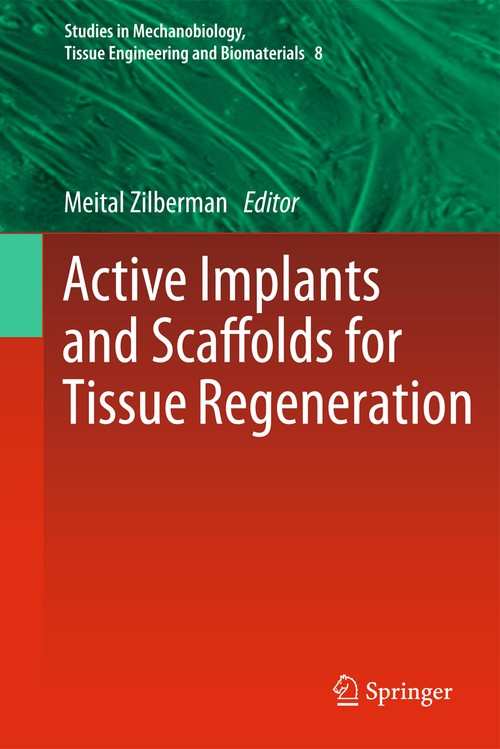 Active Implants and Scaffolds for Tissue Regeneration by Meital Zilberman | ISBN-13 9783642268120