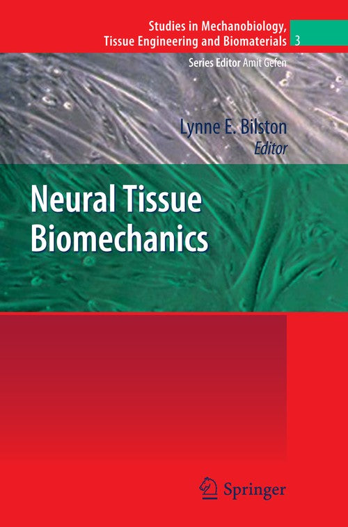 Neural Tissue Biomechanics by Lynne E Bilston | ISBN-13 9783642270055