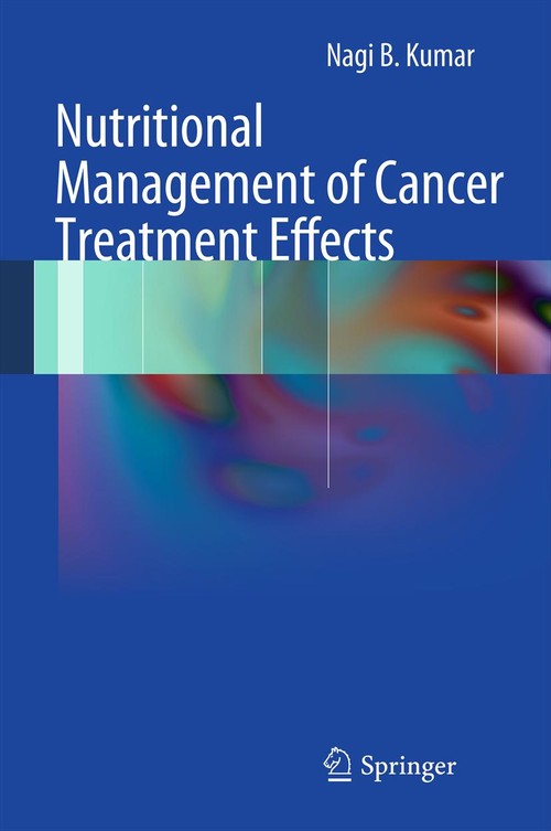 Nutritional Management of Cancer Treatment Effects by Nagi B Kumar | ISBN-13 9783642272325