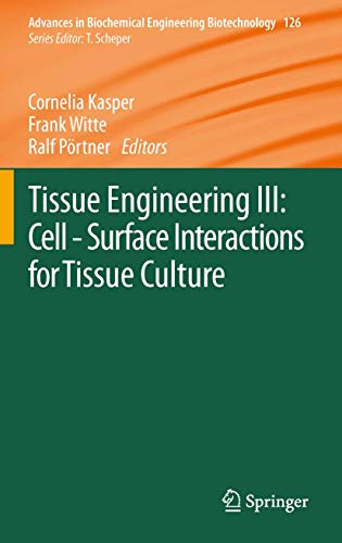 Tissue Engineering III: Cell - Surface Interactions for Tissue Culture by Cornelia Kasper | ISBN-13 9783642282812