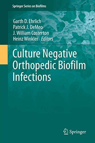 Culture Negative Orthopedic Biofilm Infections by Garth D Ehrlich | ISBN-13 9783642295539