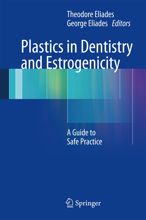 Plastics in Dentistry and Estrogenicity by Theodore Eliades | ISBN-13 9783642296864