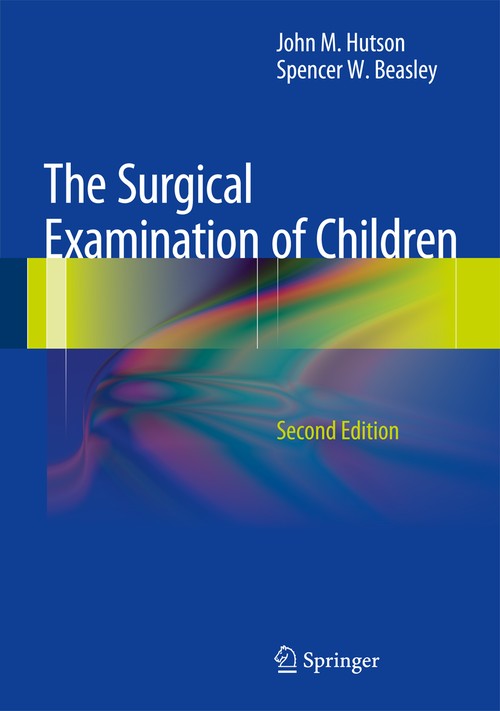 The Surgical Examination of Children by John M Hutson | ISBN-13 9783642298134