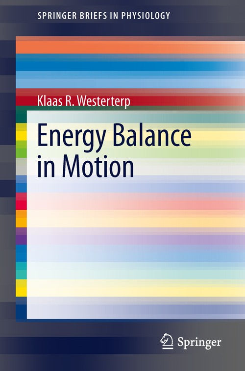 Energy Balance in Motion by Klaas R Westerterp | ISBN-13 9783642346262