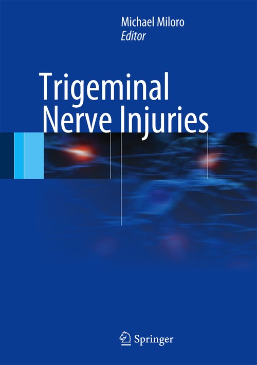 Trigeminal Nerve Injuries by Michael Miloro Dmd Md | ISBN-13 9783642355387