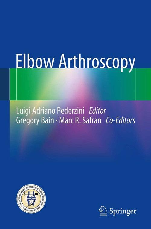 Elbow Arthroscopy by Luigi Adriano Pederzini | ISBN-13 9783642381027