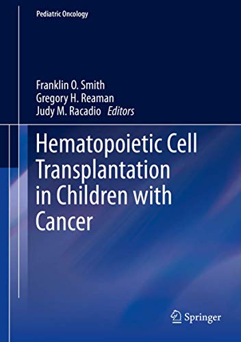 Hematopoietic Cell Transplantation in Children with Cancer by Franklin O Smith | ISBN-13 9783642399190